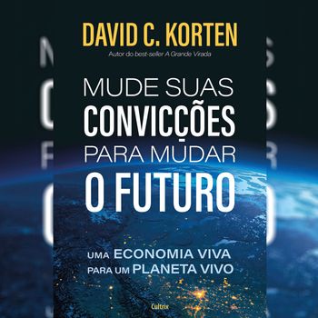 capa do livro mude suas convicções para mudar o futuro